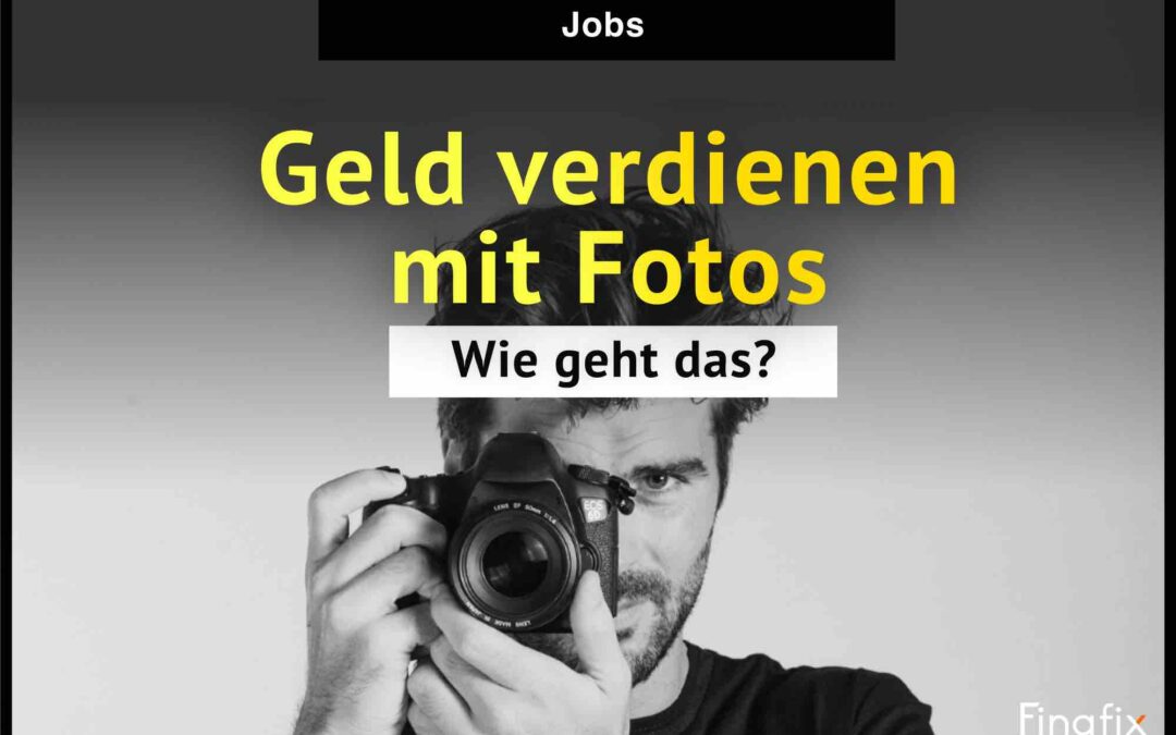 Geld verdienen mit Fotos 2025