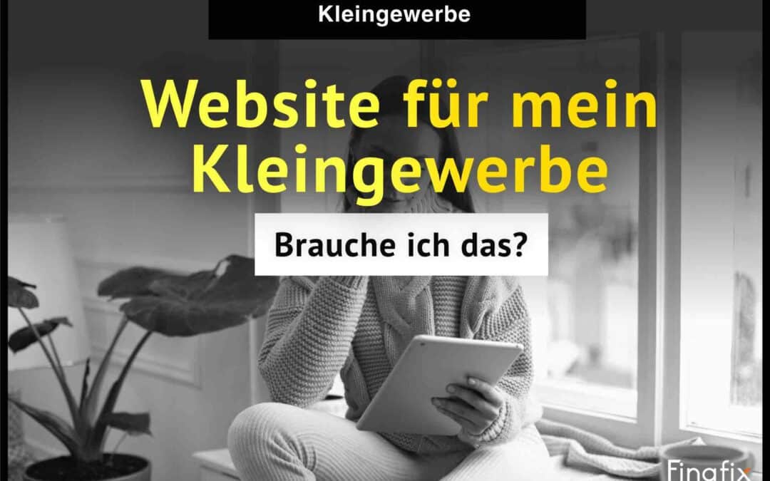 Website für mein Kleingewerbe – brauche ich das?