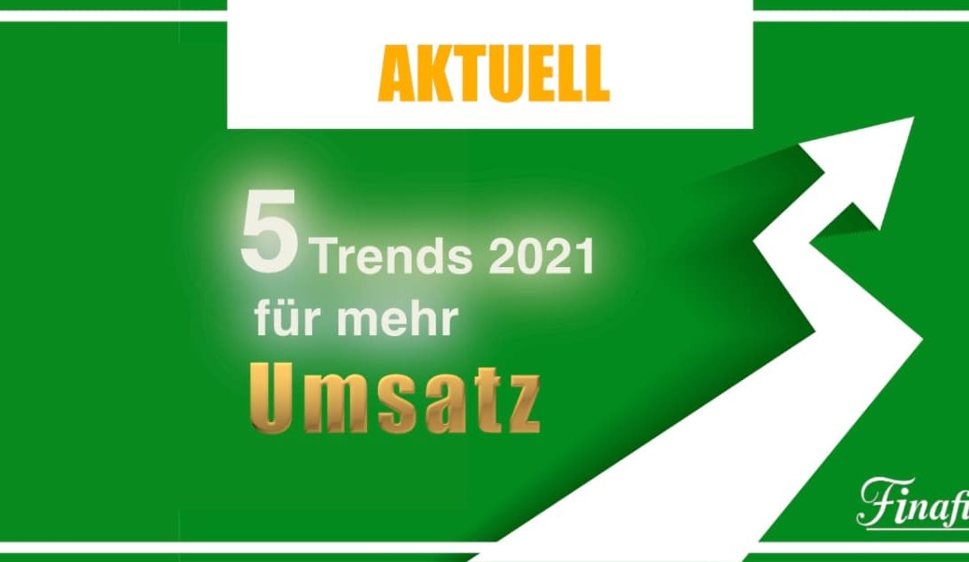 5 Trends zur Umsatzsteigerung in 2021
