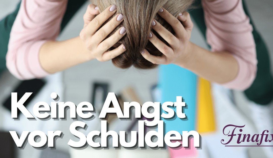 Die Angst vor Schulden – 9 Tipps die helfen