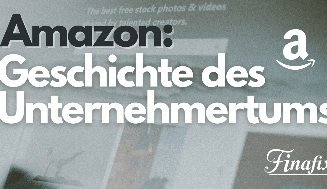 Amazon und Unternehmertum – Gründe für den Erfolg