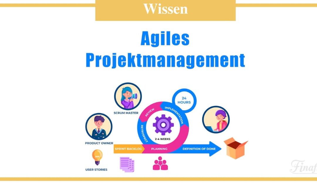 Agiles Projektmanagement – 3 Wege