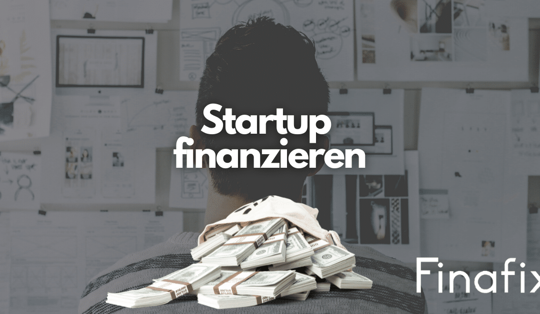 Startup finanzieren – 10 Wege