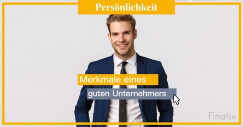 Merkmale eines guten Unternehmers