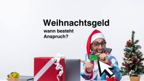 Weihnachtsgeld wann besteht Anspruch?