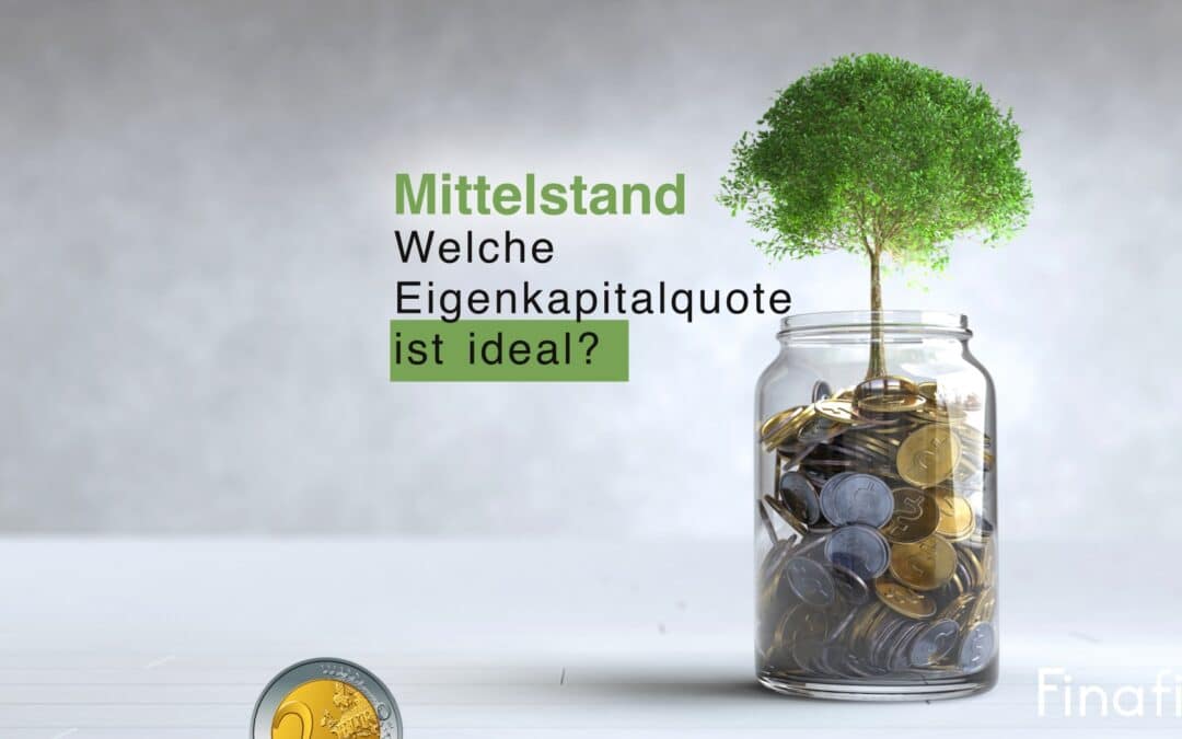 Eigenkapitalquote Mittelstand – was ist ideal?