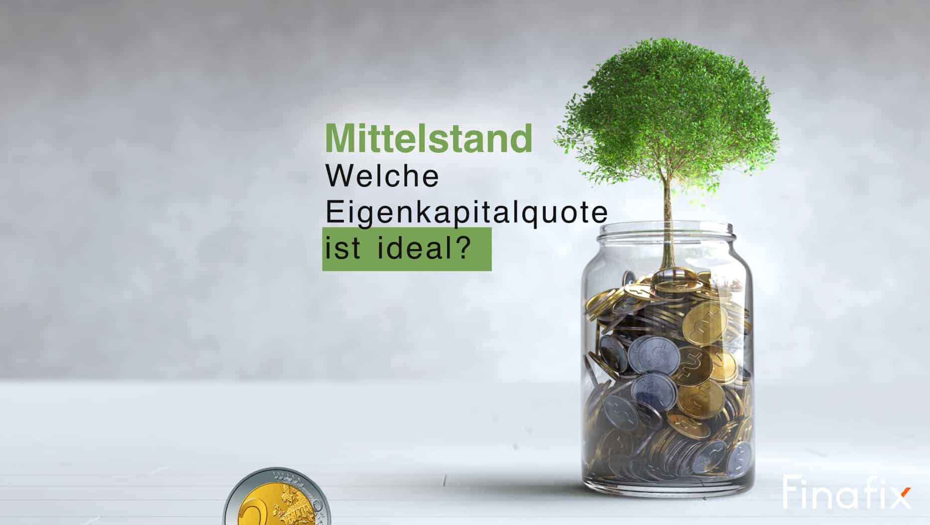 Eigenkapitalquote Mittelstand - was ist ideal?