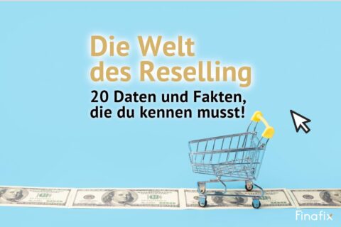 Welt des Reselling 20 Fakten