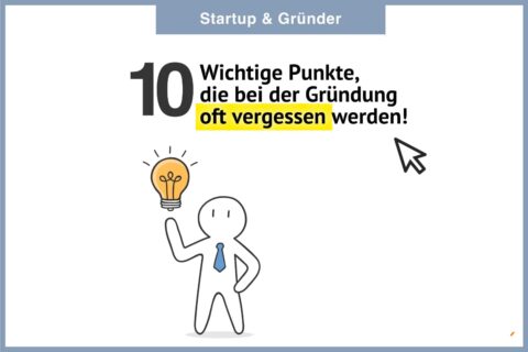 10 Wichtige Punkte, Gründung oft vergessen werden
