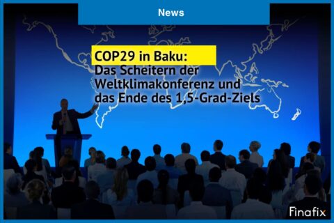 COP29 in Baku: Das Scheitern der Weltklimakonferenz und das Ende des 1,5-Grad-Ziels