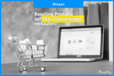 Reselling Produkte auf eBay Kleinanzeigen verkaufen