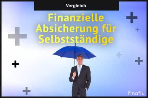 Finanzielle Absicherung für Selbstständige
