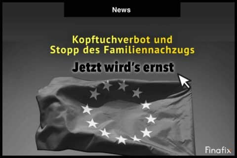 Kopftuchverbot und Stopp des Familiennachzugs