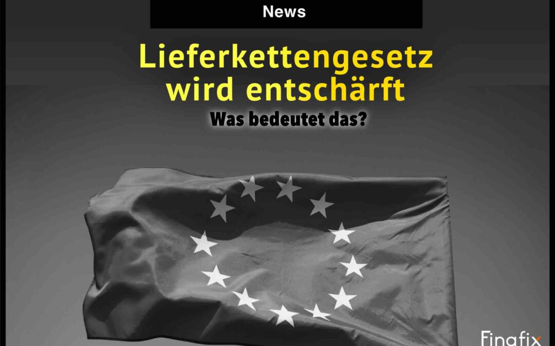 Umstrittenes Lieferkettengesetz wird entschärft: Was das bedeutet