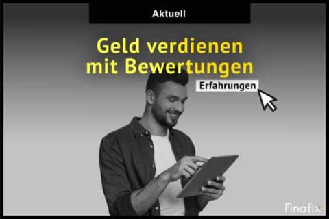 Geld verdienen mit Bewertungen Erfahrungen