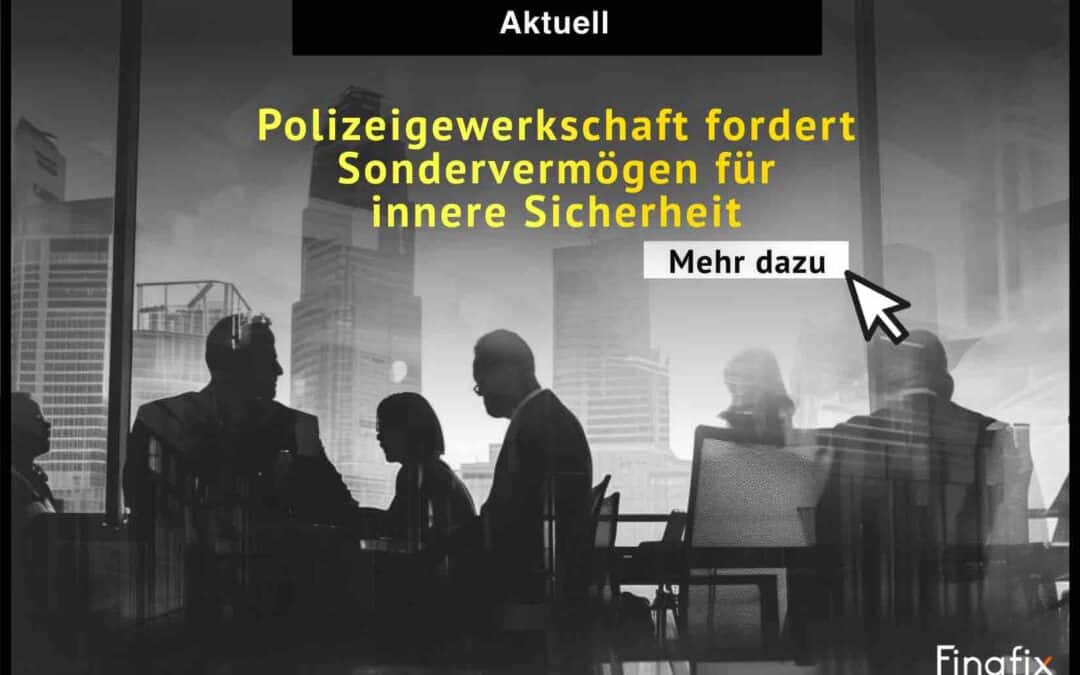 Polizeigewerkschaft fordert Sondervermögen für innere Sicherheit