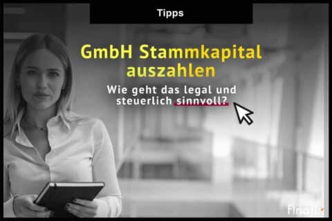 GmbH Stammkapital auszahlen