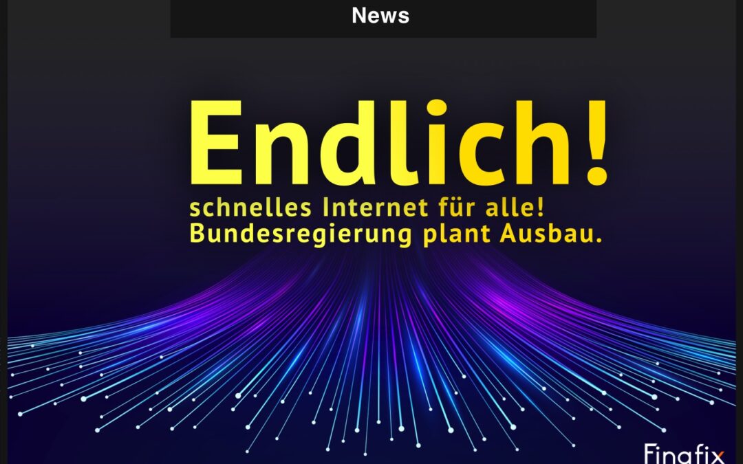 Endlich, schnelles Internet für alle!