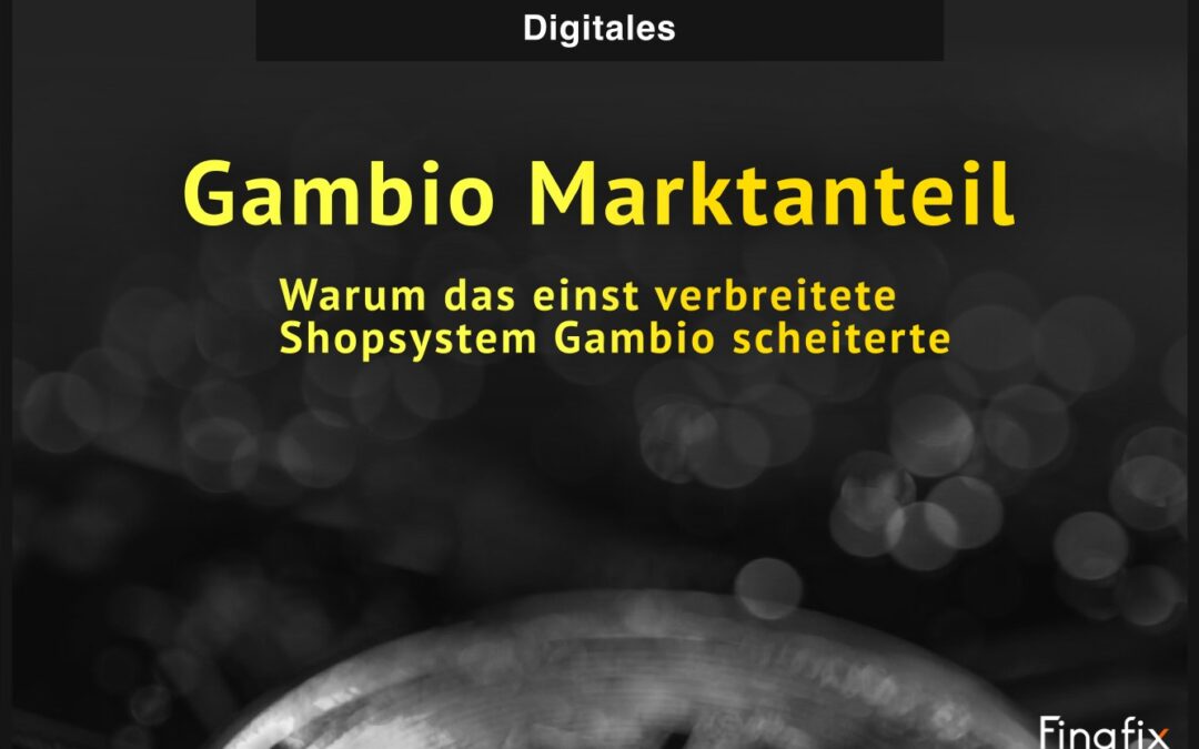 Gambio Marktanteil – Warum das Shopsystem scheiterte