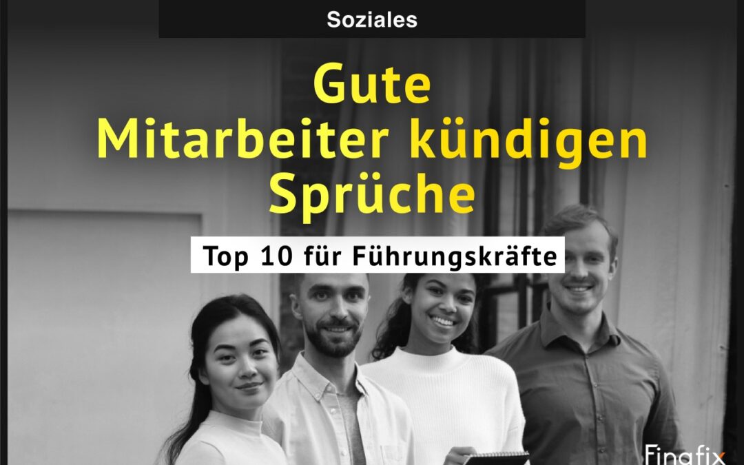 Gute Mitarbeiter kündigen Sprüche – Top 10 für Führungskräfte