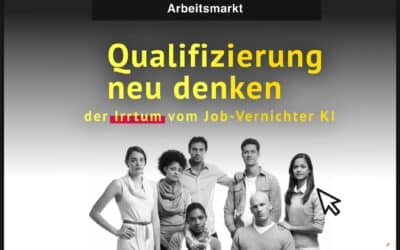 Qualifizierung neu denken – der Irrtum vom Job-Vernichter KI