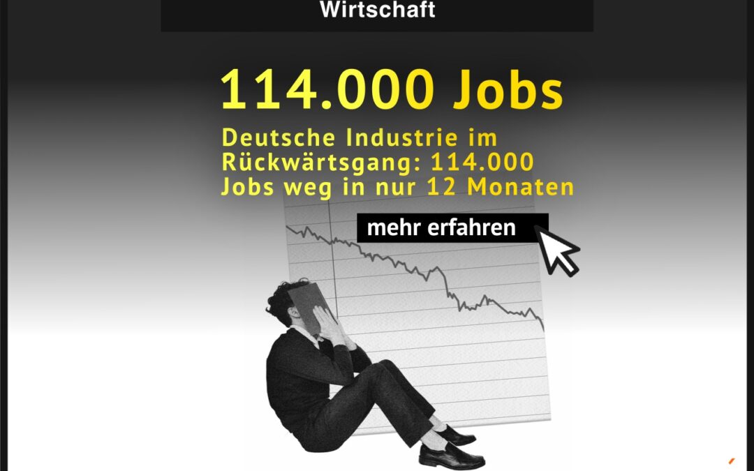 Deutsche Industrie – 114.000 jobs weg in nur 12 Monaten