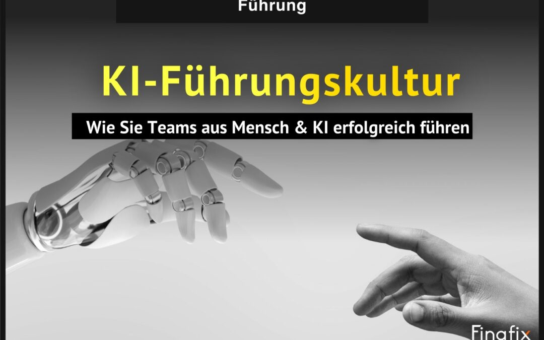 KI‑Führungskultur: Wie Sie gemischte Teams aus Mensch und KI erfolgreich führen