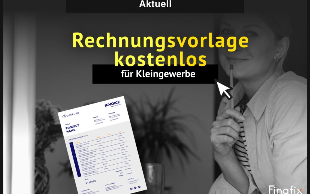 Rechnungsvorlage kostenlos – so erstellen Sie rechtssichere Rechnungen