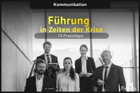 Führung in Zeiten der Krise Praxistipps