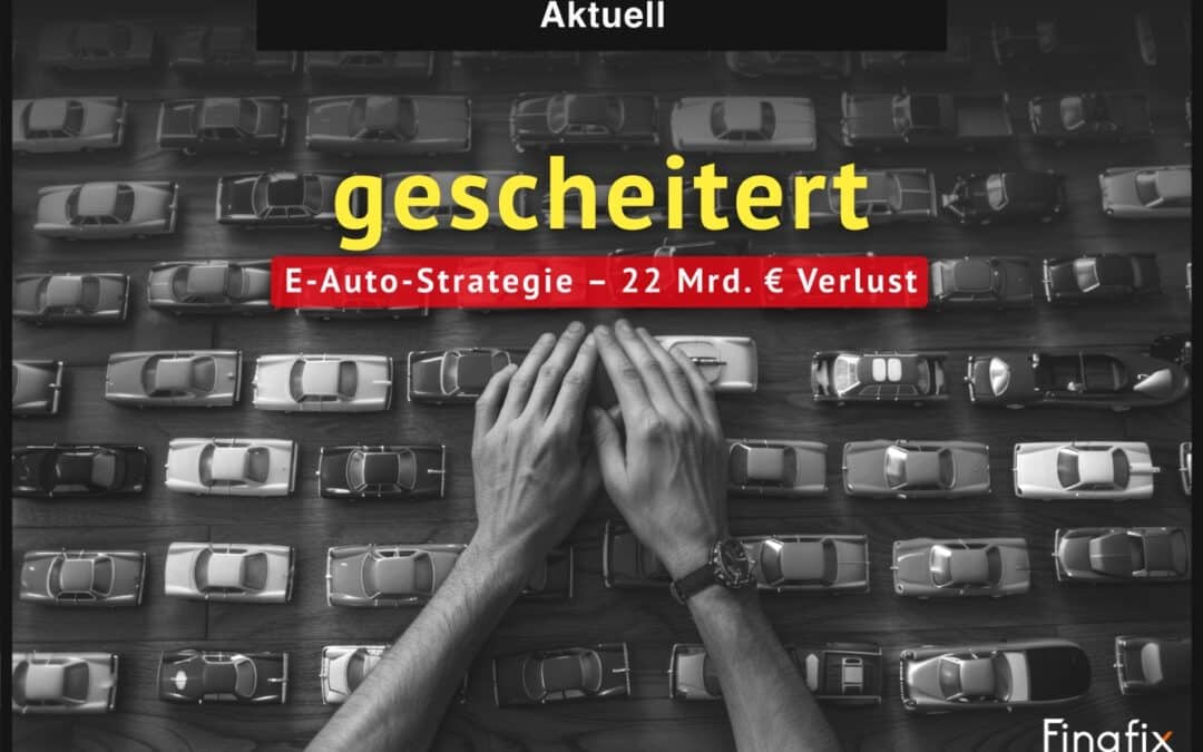 E-Auto-Strategie gescheitert – 22,3 Mrd. Euro Verlust
