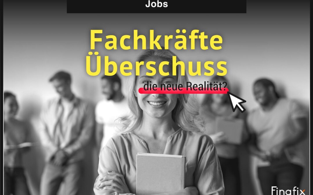 Fachkräfte-Überschuss: die neue Realität?