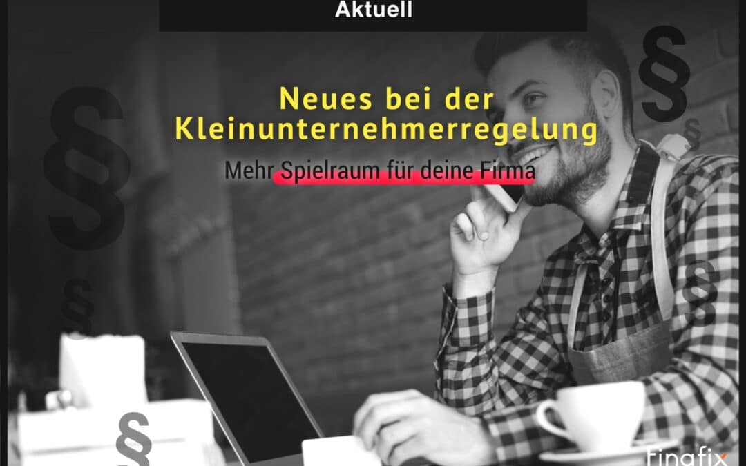 Kleinunternehmerregelung 2026: das musst du wissen