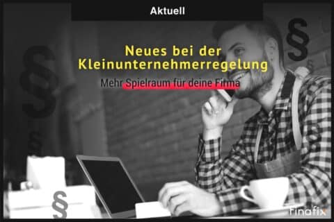kleinunternehmerregelung kurz und kompakt