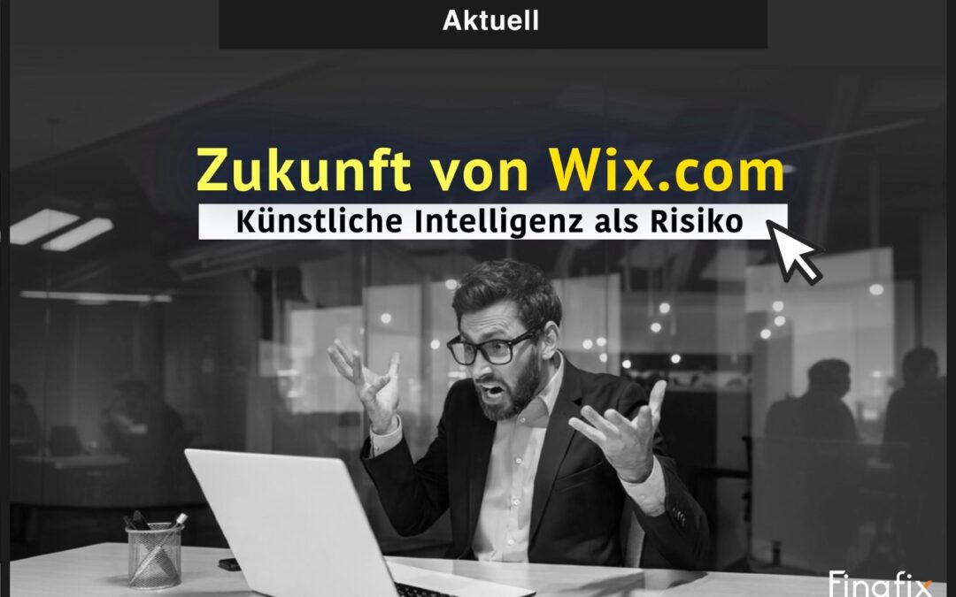 Zukunft von Wix.com: Künstliche Intelligenz als Risiko
