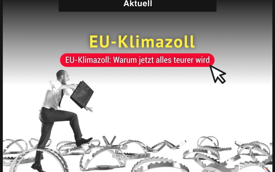 EU-Klimazoll: Warum jetzt alles teurer wird