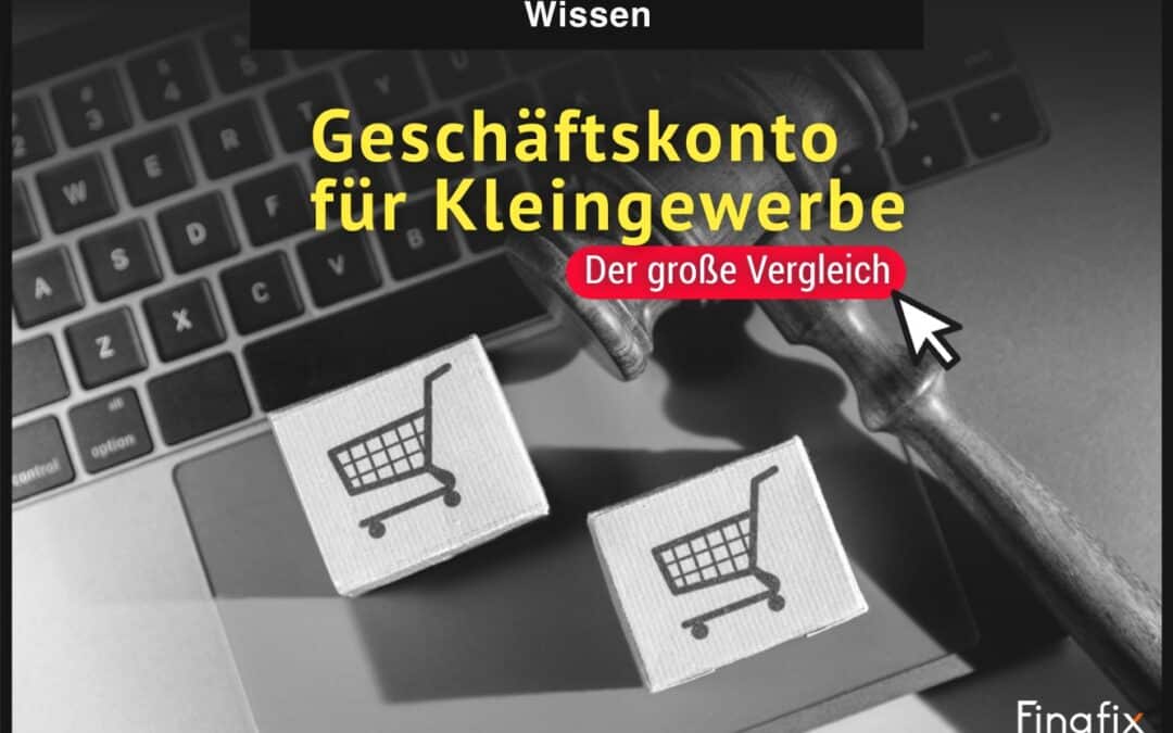 Geschäftskonto für Kleingewerbe: der Vergleich