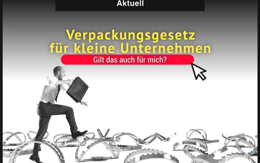 Verpackungsgesetz für kleine Unternehmen: Gilt das auch für mich?