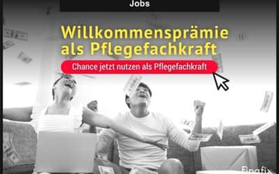 Willkommensprämie als Pflegefachkraft: Chance jetzt nutzen