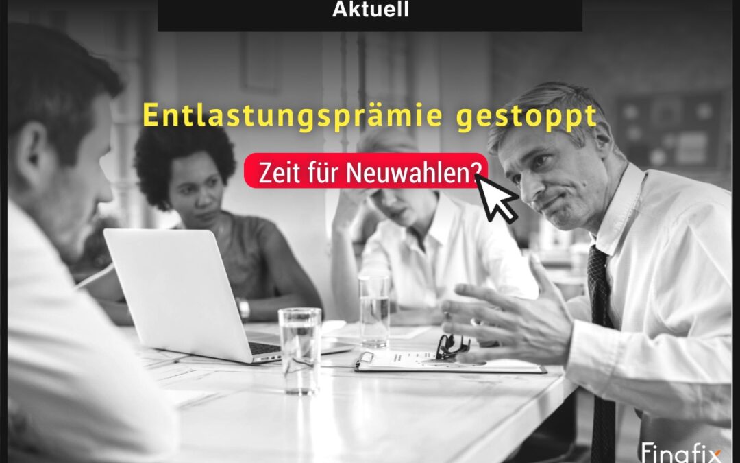 Entlastungsprämie gestoppt – Zeit für Neuwahlen?