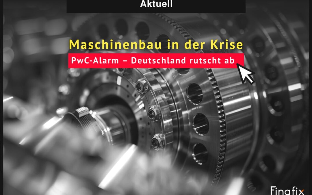 Maschinenbau: PwC-Alarm – Deutschland rutscht ab