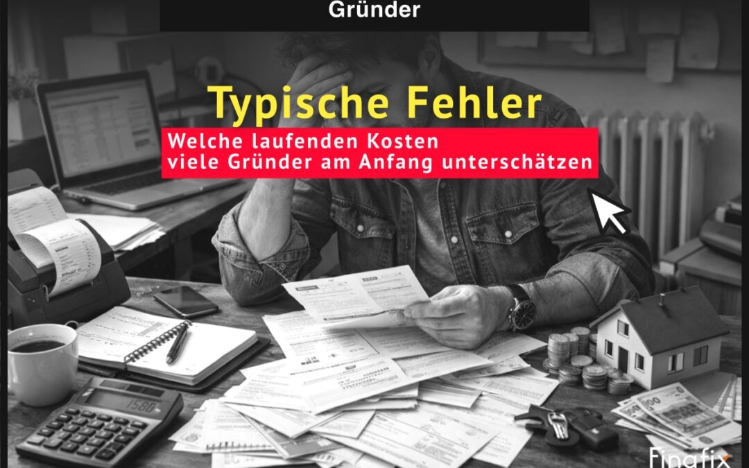 Welche laufenden Kosten viele Gründer am Anfang unterschätzen