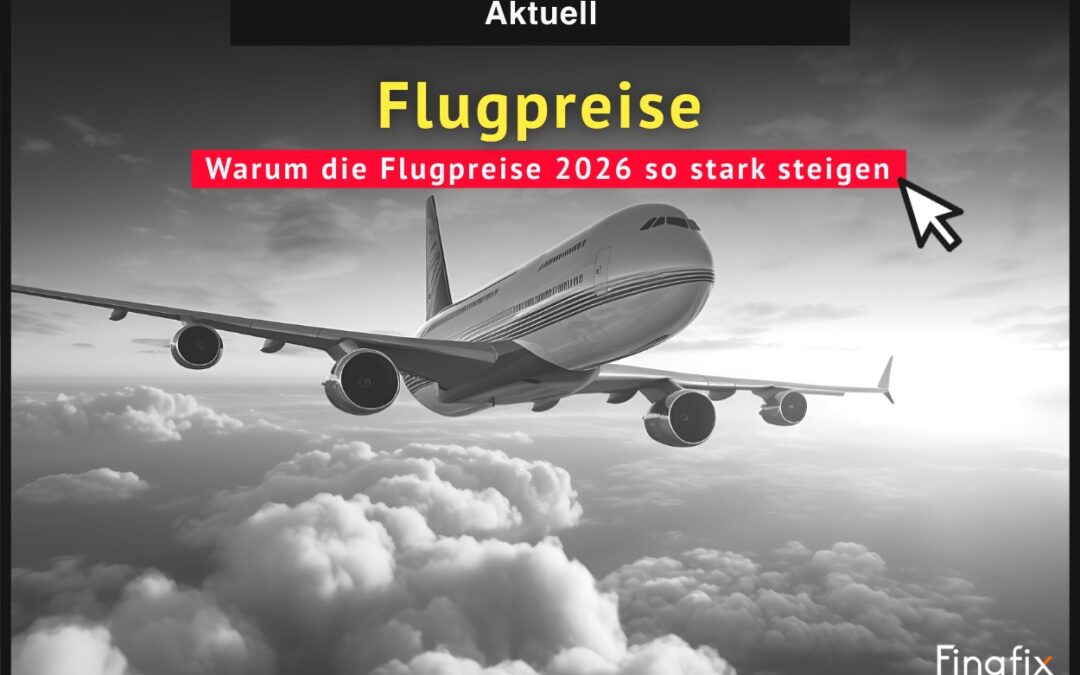 Warum die Flugpreise 2026 so stark steigen