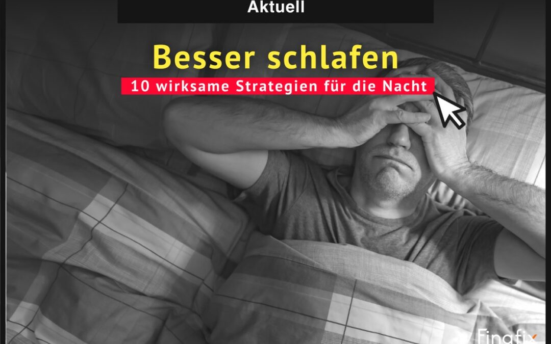Besser schlafen: Top 10 Tipps für besseren Schlaf